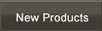 New Products New Products