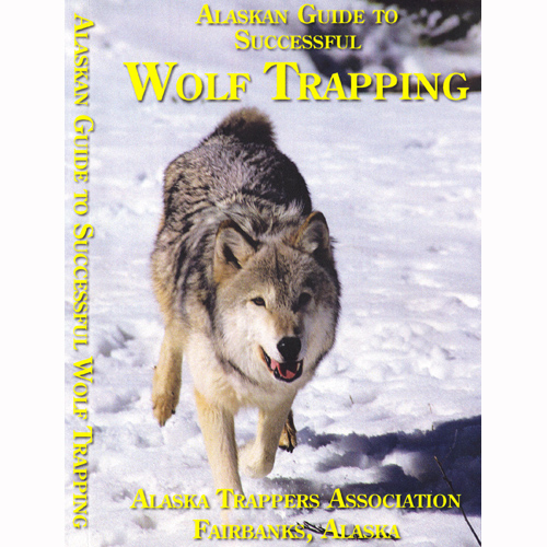 Alaskan Guide To Successful Wolf Trapping (DVD) Wildlife Control