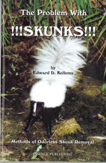 The Problem with !!SKUNKS!! by Edward D. Kellems