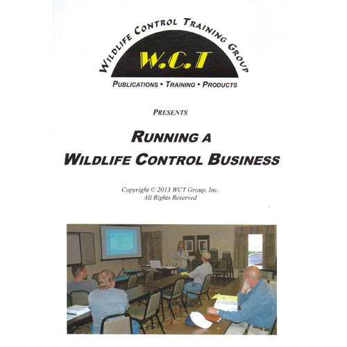 Running A Wildlife Control Business by the WCT Training Group