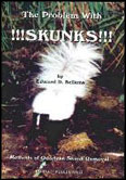 The Problem with !!!SKUNKS!!! by Edward D. Kellems