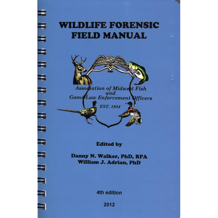 Wildlife Forensic Field Manual Wildlife Control Supplies Product Code WCSFFM1