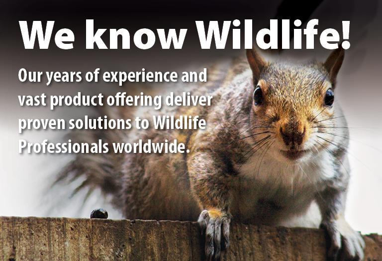 We know Wildlife! Our years of experience and vast  product offering deliver proven  solutions to Wildlife Professionals  worldwide.
